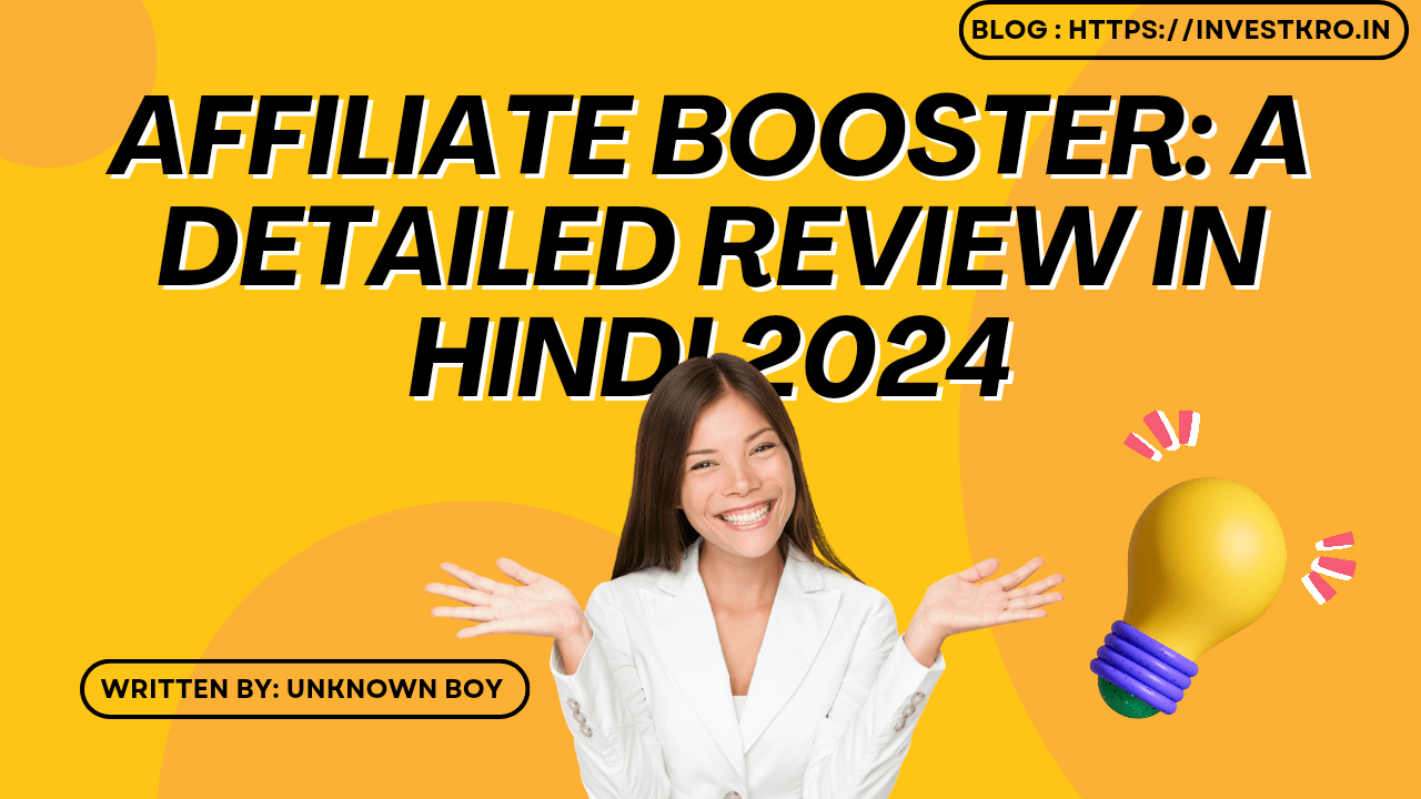 Dominate Affiliate Marketing in 2024 with Affiliate Booster A Detailed Review In Hindi