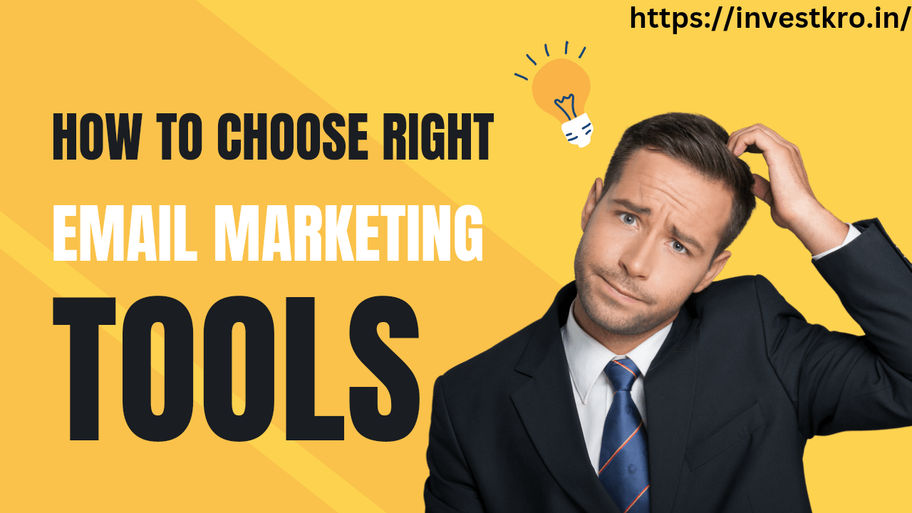 How to Choose the Right Email Marketing Tool